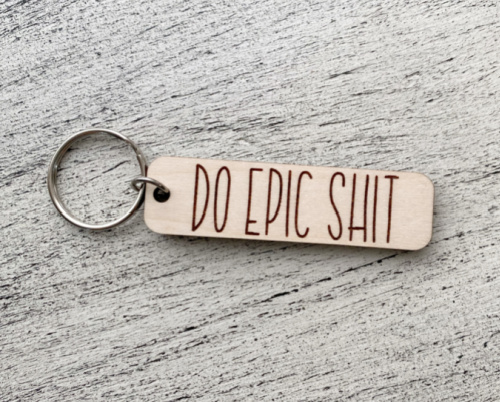 Do Epic Shit Keychain