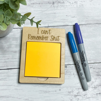 I Can't Remember Shit Sticky Note Holder