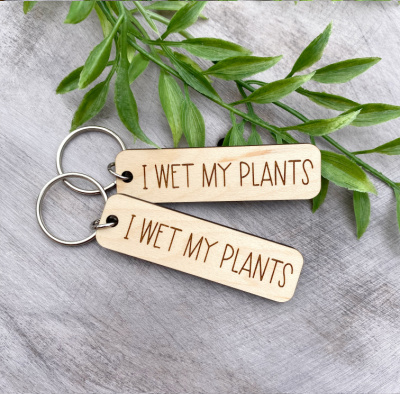 I Wet My Plants Keychain