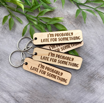 I'm Probably Late Keychain