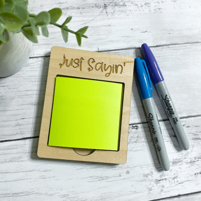 Just Sayin' Sticky Note Holder
