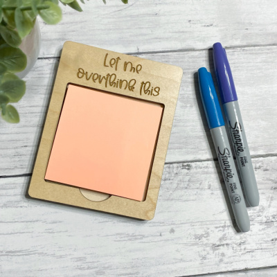 Let Me Overthink This Sticky Note Holder