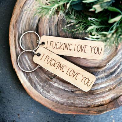 I Fucking Love You Keychain