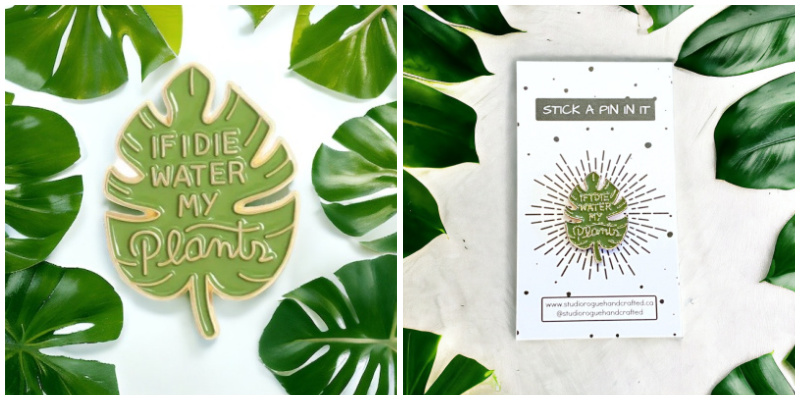 If I Die Water My Plants Pin