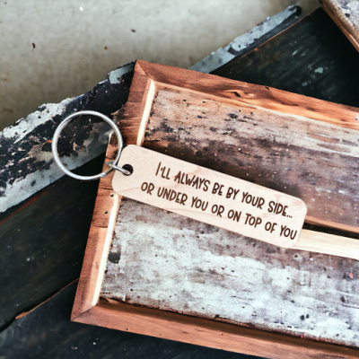I'll Always Be By Your Side Keychain