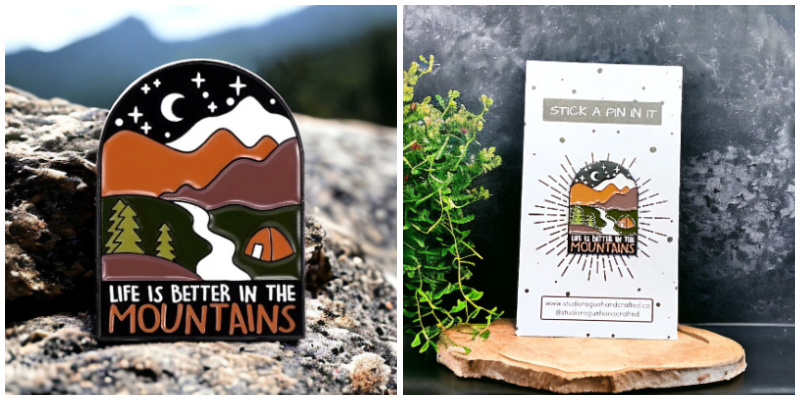 Life is Better in the Mountains Pin